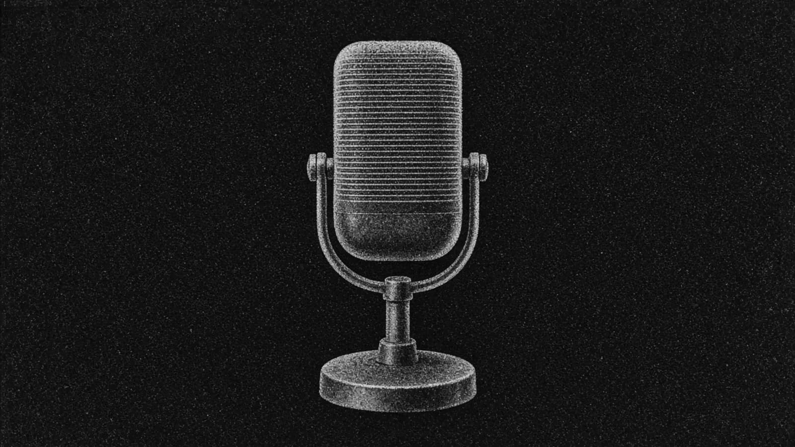 Illustration: a classic studio microphone on a short desk stand, seen straight-on in black and white with heavy grain.