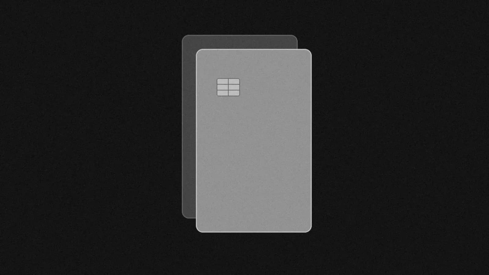 Illustration: a blank payment card with a chip, seen straight-on, with a second identical card just behind it, in black and white.