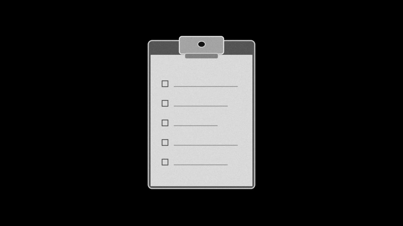 Illustration: a letter size clipboard seen straight on, holding a sheet with five empty checkboxes and blank lines, in black and white.