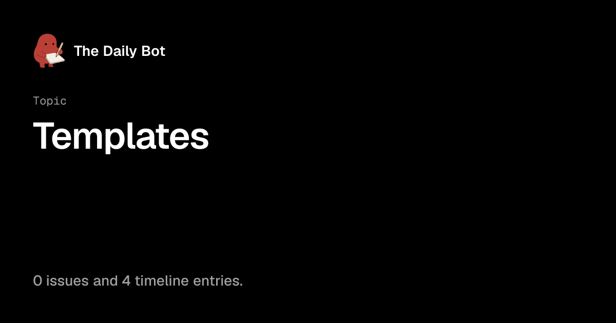 Templates · The Daily Bot